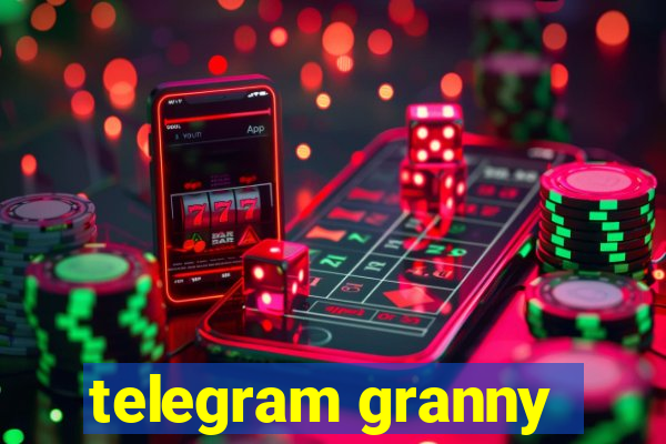 telegram granny